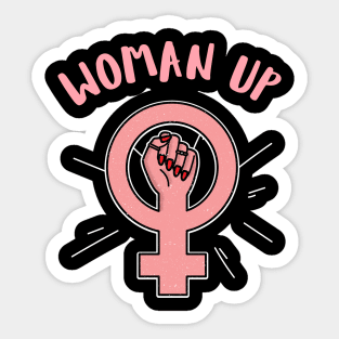 Woman up feminist quote Sticker